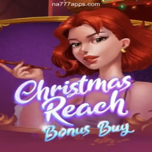 Exploring the Exciting World of ChristmasReachBonusBuy on NA777.COM