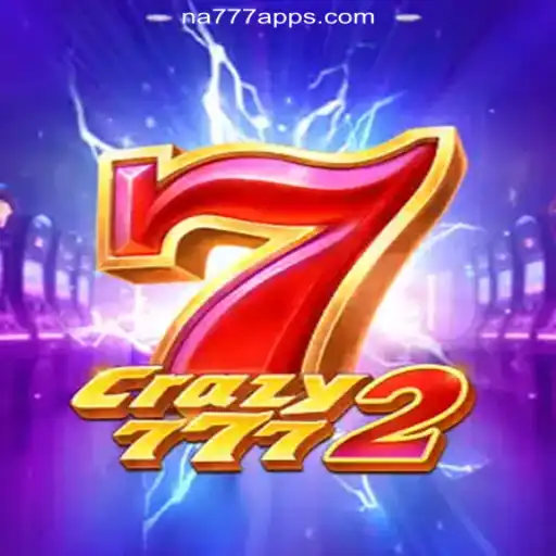 Exploring Crazy7772: The Leading Online Slots Game on NA777.COM Platform