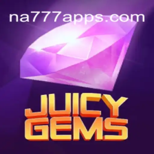 Exploring the Thrilling World of JuicyGems on the NA777.COM Platform