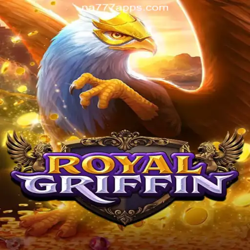 RoyalGriffin: A Majestic Journey in Online Slots on NA777.COM Platform