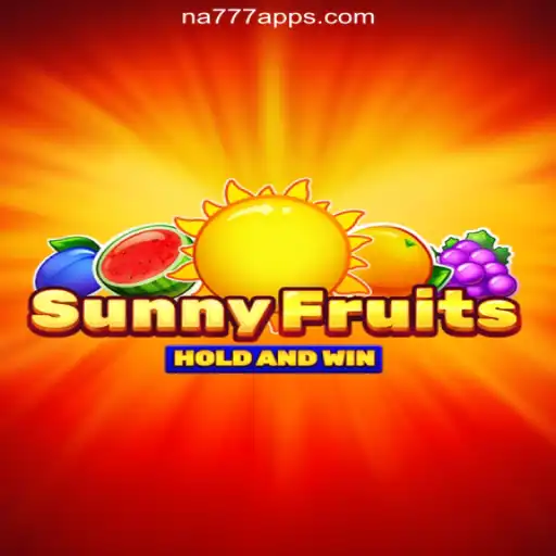 SunnyFruits: The Exciting Online Slot Game on NA777.COM Platform